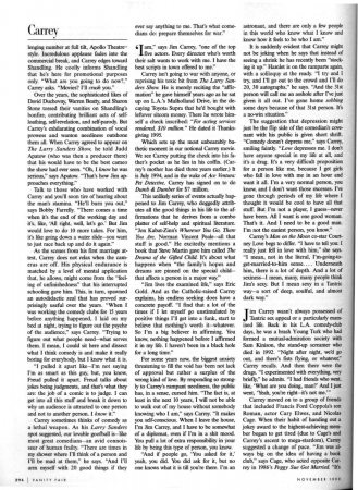 Vanity Fair - page 8
Jim Carrey interview in Vanity Fair.

Issue: November, 1999

Other scans from this magazine:

[b][url=http://www.jimcarreyonline.com/images/albums/magazines/vanity01.jpg]Jim on the cover[/url][/b]
[b][url=http://www.jimcarreyonline.com/images/albums/magazines/articles/vanityfair1.jpg]Page 1[/url][/b]
[b][url=http://www.jimcarreyonline.com/images/albums/magazines/articles/vanityfair2.jpg]Page 2[/url][/b]
[b][url=http://www.jimcarreyonline.com/images/albums/magazines/articles/vanityfair3.jpg]Page 3[/url][/b]
[b][url=http://www.jimcarreyonline.com/images/albums/magazines/articles/vanityfair4.jpg]Page 4[/url][/b]
[b][url=http://www.jimcarreyonline.com/images/albums/magazines/articles/vanityfair5.jpg]Page 5[/url][/b]
[b][url=http://www.jimcarreyonline.com/images/albums/magazines/articles/vanityfair6.jpg]Page 6[/url][/b]
[b][url=http://www.jimcarreyonline.com/images/albums/magazines/articles/vanityfair7.jpg]Page 7[/url][/b]
[u]Page 8[/u]
[b][url=http://www.jimcarreyonline.com/images/albums/magazines/articles/vanityfair9.jpg]Page 9[/url][/b]
Keywords: Vanity Fair Magazine 1999