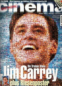 Cinema
Jim Carrey on the cover of the German Magazine Cinema.

Issue: 1998
Keywords: Cinema Germany Magazine The Truman Show 1998