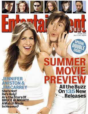 Entertainment Weekly
Jim Carrey on the cover of Entertainment Weekly.

Issue: #706-707 - April 25, 2003
Keywords: Entertainment Weekly Magazine Jennifer Aniston Bruce Almighty 2003