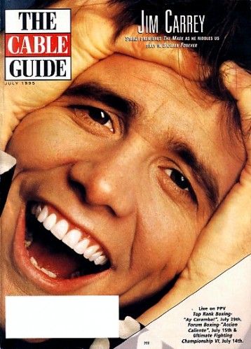 The Cable Guide
Jim Carrey on the cover of The Cable Guide.

Issue: July, 1995
Keywords: The Cable Guide Magazine 1995