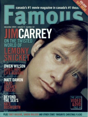 Famous
Jim Carrey on the cover of the Canadian Famous Magazine.

Issue: Volume 5 - No. 12 - December, 2004 
Keywords: Famous Magazine Canada 2004