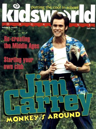 Kidsworld
Jim Carrey on the cover of Kidsworld Magazine.

Issue: Volume 3, Issue 4 - Fall 1995
Keywords: Kidsworld Magazine Ace Ventura 1995