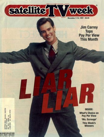 Satellite TV Week
Jim Carrey on the cover of Satellite TV Week.

Issue: December 7-13, 1997
Keywords: Satellite TV Week Magazine Liar Liar 1997