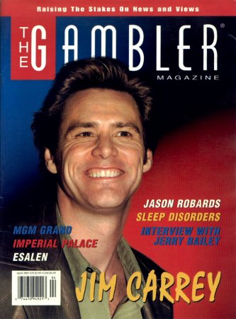 The Gambler Magazine
Jim Carrey on the cover of The Gambler Magazine.

Issue: April, 2001
Keywords: The Gambler Magazine 2001